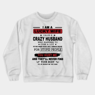 I'm The Lucky Wife I Have A Crazy Husband Valentine Crewneck Sweatshirt